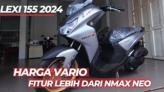 Yamaha LEXI 155 Terbaru 2025 Type Ini Paling Worthit [upl. by Logan]