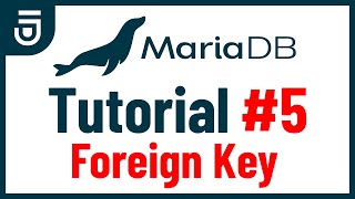 Foreign Key  MariaDB Tutorial for Beginners [upl. by Whitcomb927]