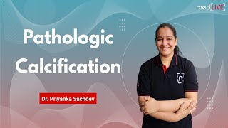 Pathologic Calcification  Metastatic  Dystrophic  MedLive  Dr Priyanka Sachdev [upl. by Atekihc]