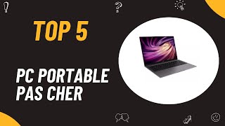 Les 5 Meilleur Pc Portable Pas Cher 2024  Top 5 PC Portables Modèles [upl. by Llennyl]