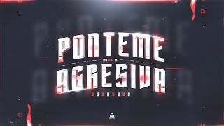 PONTEME AGRESIVA  EZE REMIX  RKT [upl. by Notna129]