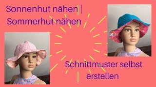 Sonnenhut nähen  Sommerhut nähen  mit Schnittmusteranleitung [upl. by Klusek849]