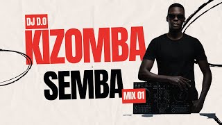 DJ DO Kizomba Semba Mix 01 [upl. by Wilhelmina]