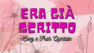 Era già scritto  Frah Quintale e Coez TESTO\LYRICS [upl. by Rhiana940]