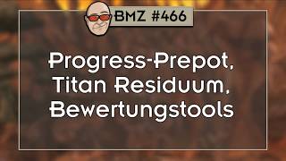 BMZ 466 ProgressPrepot Titan Residuum Bewertungstools [upl. by Celinda614]