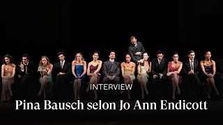 INTERVIEW Transmettre KONTAKTHOF de Pina Bausch  Jo Ann Endicott [upl. by Naxela]