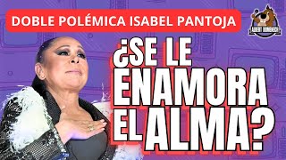 🟣 Isabel Pantoja ON FIRE de su supuesto NUEVO AMOR a un CONTRATO POLÉMICO con Gran Canaria [upl. by Gilletta182]