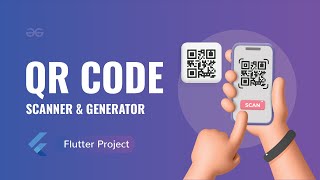 Create a QR CODE SCANNER and GENERATOR Application using Flutter  Flutter Projects  GeeksforGeeks [upl. by Eeralav]