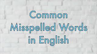 97 Common Misspelled English Words [upl. by Imeaj995]