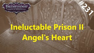 231 Ineluctable Prison II  Heart and Soul  Pathfinder Wrath of the Righteous [upl. by Goldy373]