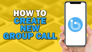 How to Create New Group Call on Botim App Quick Tutorial [upl. by Keefer]