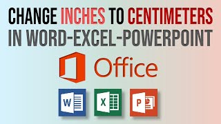 How to Change Inches to Centimeters in PowerPoint Excel and Word [upl. by Domenic]