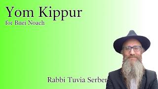 Yom Kippur for Bnei Noach [upl. by Frederique153]