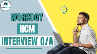 27 Workday HCM Interview Question amp Answers  Workday HCM Training  Workday HCM Basics  Upptalk [upl. by Ilka]