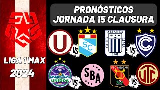 Pronósticos Liga 1 Max Jornada 15 CLAUSURA  Liga Peruana 2024 [upl. by Duane]