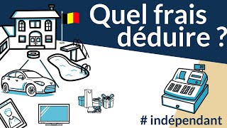 Que peut déduire un indépendant  Frais professionnels admis et non admis frais déduction [upl. by Anaehr]