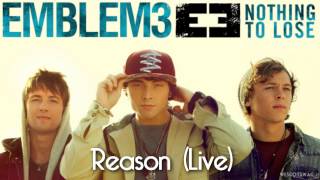 Emblem3  Reason Live [upl. by Anelrihs320]