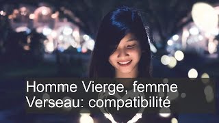 Homme Vierge et Femme Verseau  Compatibilité des signes du zodiaque [upl. by O'Toole]