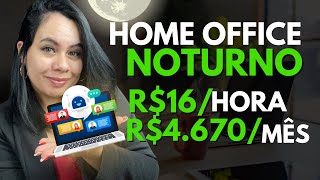 4 TRABALHOS HOME OFFICE NOTURNO PARA GANHAR DINHEIRO EM CASA [upl. by Ada700]