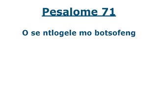 Beibele ya Setswana  Pesaleme 71 [upl. by Phillis]