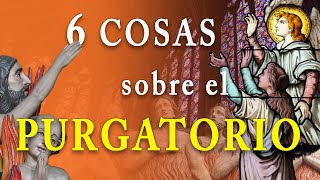 6 Cosas que no sabía sobre el PURGATORIO [upl. by Yna]