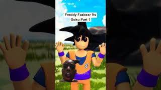 agbapsshortsanimation POVFreddy Fazbear Vs Goku Part 1 [upl. by Ierna]