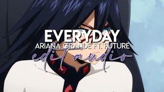 edit audio  everyday ariana grande ft future [upl. by Aseeram]