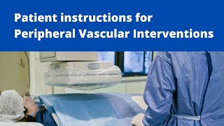 Patient Instruction for peripheral vascular intervention [upl. by Mona770]