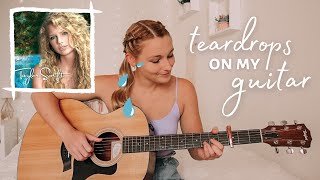 Taylor Swift Teardrops On My Guitar Tutorial Live Acoustic Version  Nena Shelby [upl. by Rew]