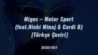 Migos – Motor Sport featNicki Minaj amp Cardi B Türkçe Çeviri [upl. by Jasmin]