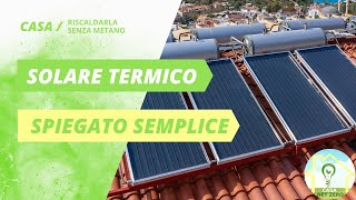 Riscaldamento Solare Termico spiegato semplice [upl. by Weld]