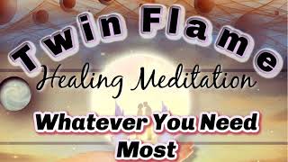 🔥Twin Flame Healing Meditation 🔥 for Whatever You Need Right Now Energy Healing Session [upl. by Marley]