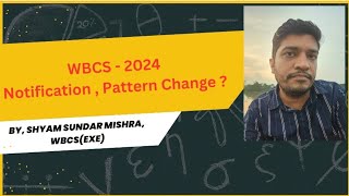 WBCS 2024 Notification Exam Pattern wbcs wbpsc [upl. by Dugaid]