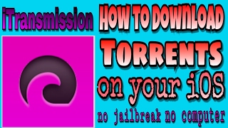 How to download torrents on your iOS iPhone  iPad  ipod  iTransmission no jailbreak no computer [upl. by Pogah]