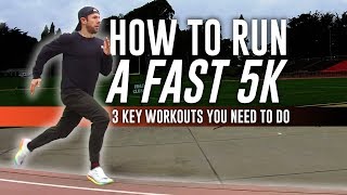 How to Run a Fast 5K 3 Key Workouts You Need to Do [upl. by Jenifer]