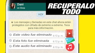 Recuperar Mensajes Audios Fotos y Vídeos Eliminados de WhatsApp 2019 [upl. by Berry62]