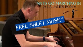 James Bond Theme meets The Ants Go Marching  Free Piano Sheet Music [upl. by Ruddie312]