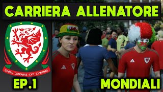 TUTTI AL MONDIALE 1 CARRIERA ALLENATORE GALLES ★ FC 24 Gameplay ITA [upl. by Stead]