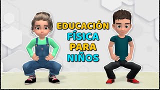 EJERCICIOS DE EDUCACIÓN FÍSICA PARA NIÑOS [upl. by Ursulina]