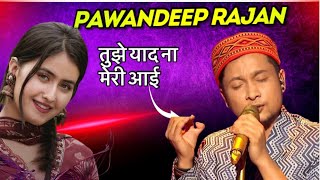 Pawandeep rajan 😳indian idol Pawandeep rajan song  Pawandeep rajan indian idol auditions thexboy [upl. by Elladine]