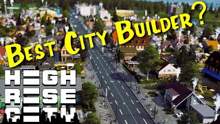 Is Highrise City the Future of City Building Simulators [upl. by Rolf468]