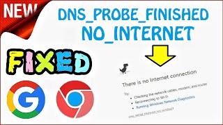 DNS PROBE FINISHED NO INTERNET Windows 10 \ 8 \ 7 FIXED  How to fix Google Chrome Error [upl. by Nnave151]