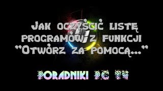 Jak oczyścić listę programów z funkcji quotOtwórz za pomocąquot [upl. by Agiaf260]