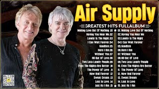 Air Supply Greatest Hits Full Album 2024 ⭐ The Best Of Air Supply [upl. by Rogovy]