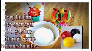 veg fondant at home  only 3 ingredients  No Gelatinno marshmallowno agar agar  no cornsyrup [upl. by Nahtanha]