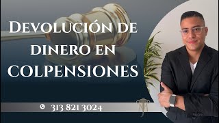 Devolución de dinero en COLPENSIONES [upl. by Renard58]