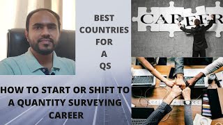 Quantity Surveying  Career start  Career change  Best countries for QS jobs [upl. by Valencia]