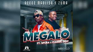 Reece Madlisa x Zuma  Megalo ft Spura amp Classic Deep  Official Audio  Amapiano [upl. by Ohcamac]