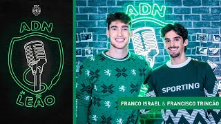 ADN de Leão  Episódio 93 Francisco Trincão e Franco Israel [upl. by Euton]