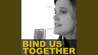 Bind Us Together feat Leslie Jordan Sandra McCracken [upl. by Aim41]